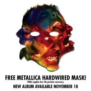 Happy Halloween from METALLICA!! Drop by and pick up your promotional Metallica Halloween mask (no purchase necessary)!