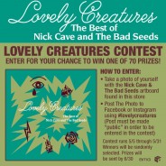NICK CAVE “Lovely Creatures” 3-LP “Best Of” is out today! Be sure to enter this cool contest when you drop by the store!