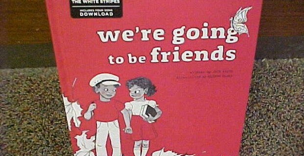 JACK WHITE / White Stripes ALERT!! Released today is the brand new Jack White children`s book “We`re Going To Be Friends” (Third Man Books, $17).